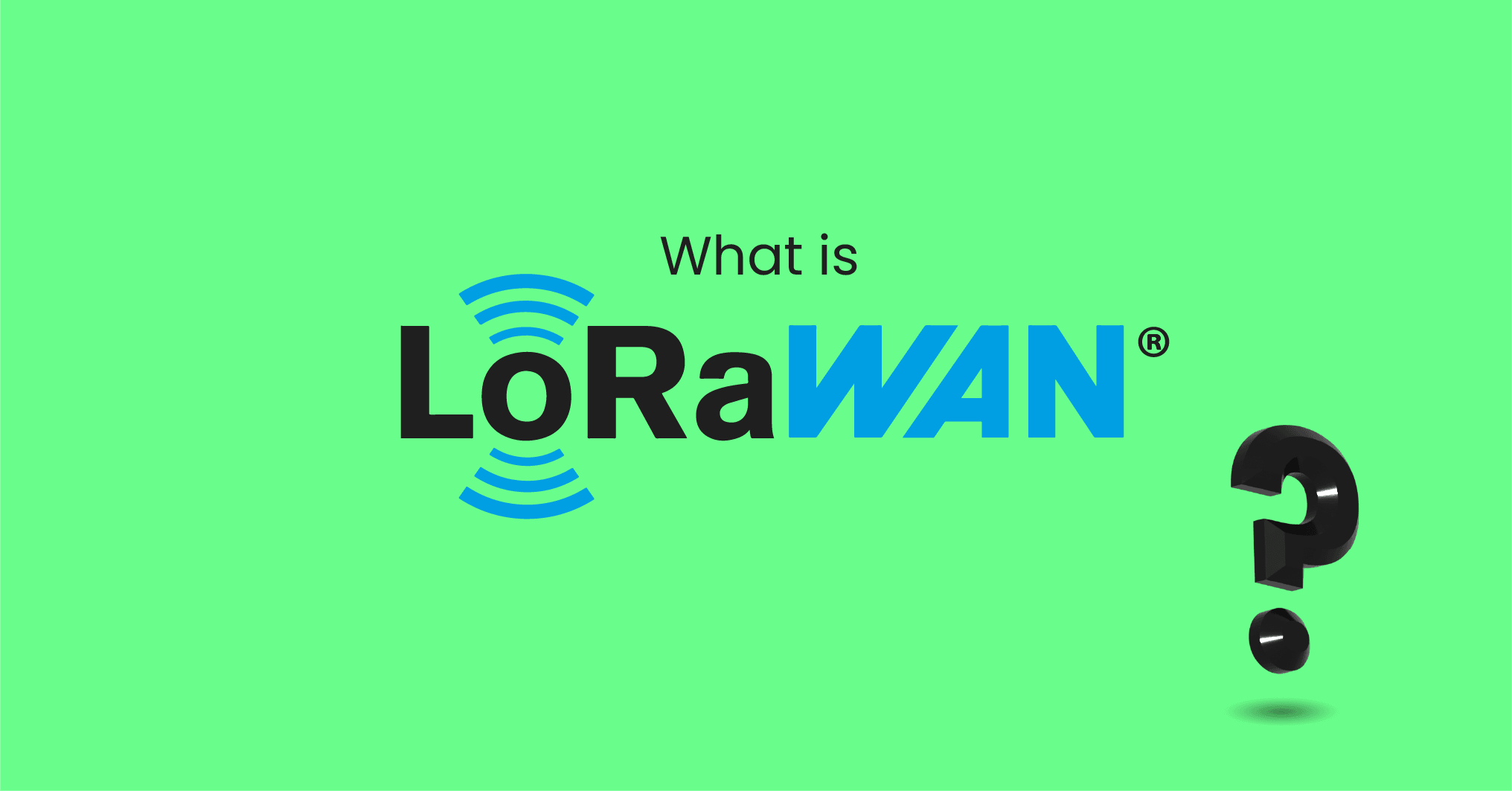 the-basics-of-lorawan-all-you-need-to-know-mapping-network